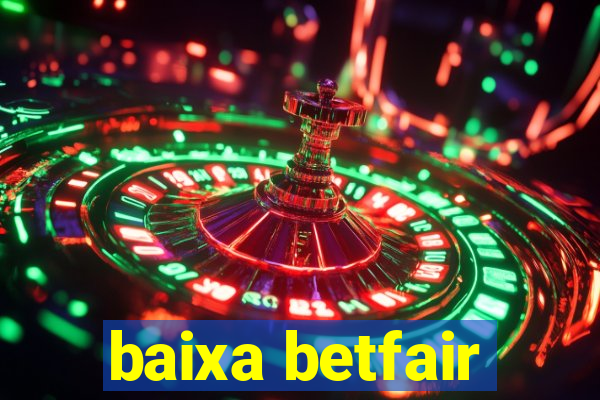 baixa betfair